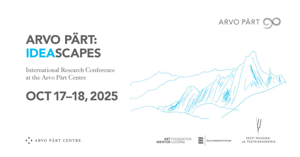 Conference: Arvo Pärt: Ideascapes. 18 October 2025