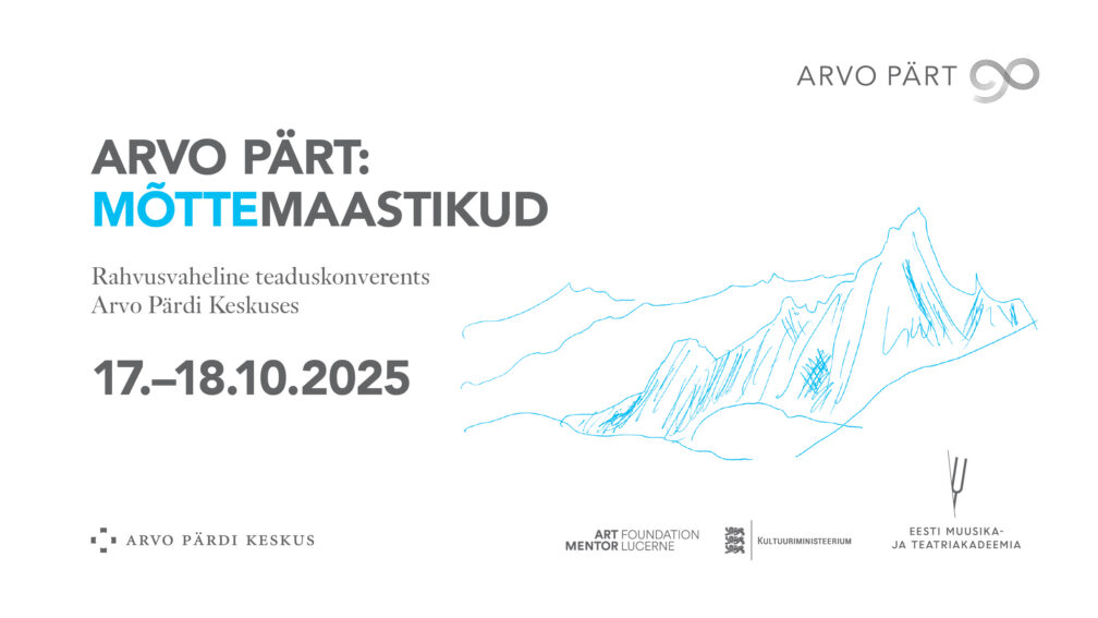 Konverents: Arvo Pärt: mõttemaastikud, 18. oktoober 2025