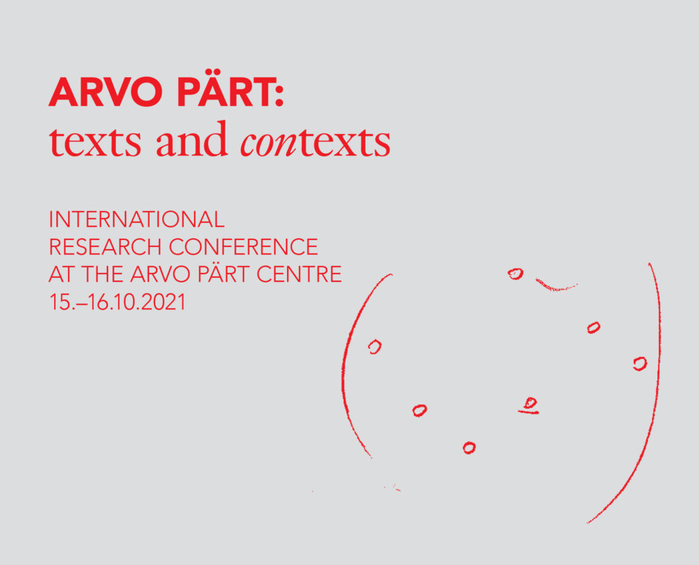 Conference: Arvo Pärt – texts and contexts. 16. October 2021